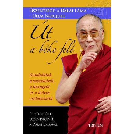 Őszentsége a Dalai Láma és Ueda Norijuki: Út a béke felé