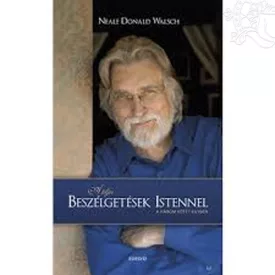   Neale Donald Walsch: Beszélgetések Istennel (A három kötet egyben)