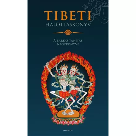 Tibeti Halottaskönyv - A bardó tanítás nagykönyve