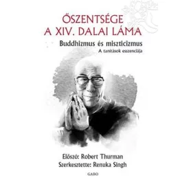   Őszentsége a Dalai Láma: Buddhizmus és miszticizmus - A tanítások esszenciája