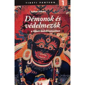   Száraz Róbert: Démonok és védelmezők a tibeti buddhizmusban 