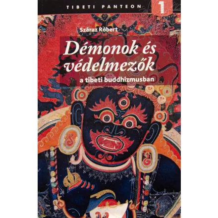 Száraz Róbert: Démonok és védelmezők a tibeti buddhizmusban 