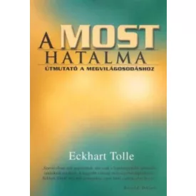 Eckhart Tolle: A most hatalma