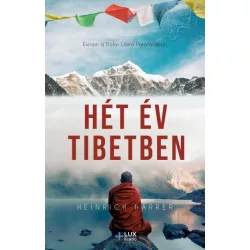   Heinrich Harrer: Hét év Tibetben - Életem a Dalai Láma palotájában