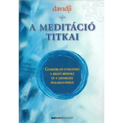   davidji: A meditáció titkai - Gyakorlati útmutató a belső békéhez és a személyes átalakuláshoz