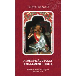 Cültrim Rinpoche - A megvilágosulás szellemének ereje
