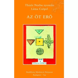 Thinle Norbu nyomán Láma Csöpel - Az öt erő