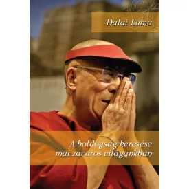   Dalai Láma - A boldogság keresése mai zavaros világunkban