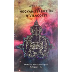 Láma Csöpel - Hogyan teremtjük a világot?!