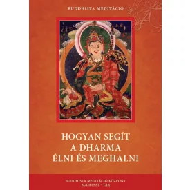  Buddhista meditáció - Hogyan segít a dharma élni és meghalni