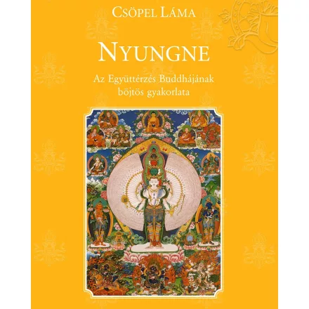 Csöpel Láma - Nyungne (Az Együttérzés Buddhájának böjtös gyakorlata)
