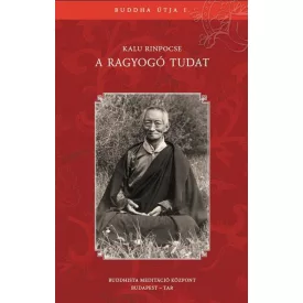 Kalu Rinpoche - A ragyogó tudat