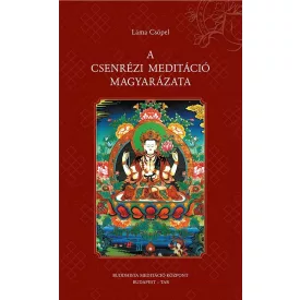 Láma Csöpel - A Csenrézi meditáció magyarázata