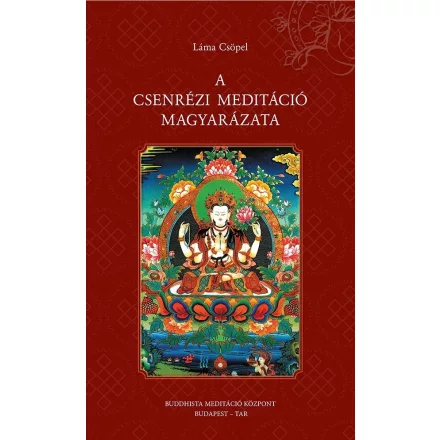 Láma Csöpel - A Csenrézi meditáció magyarázata