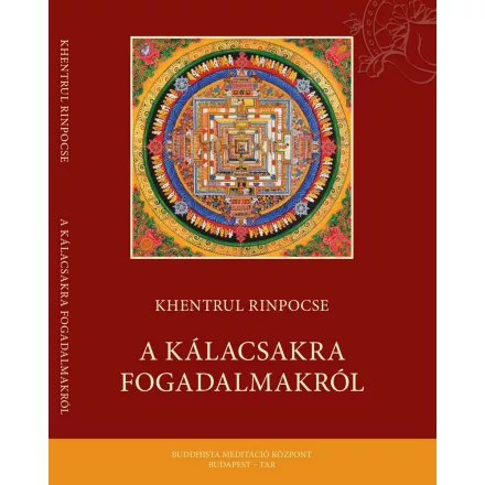 Khentrul Rinpocse - A Kálacsakra fogadalmakról