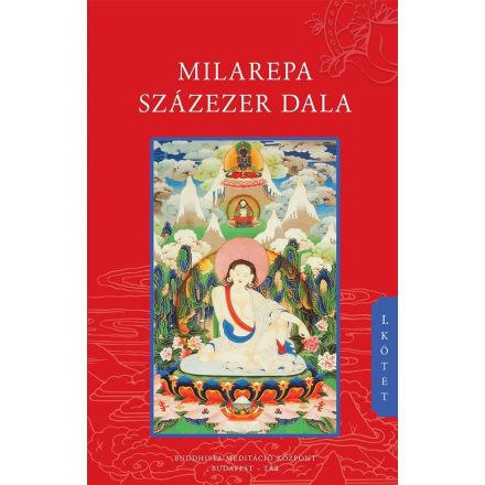 Milarepa százezer dala - I. kötet