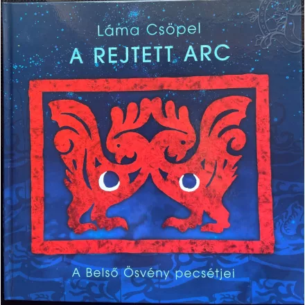 Láma Csöpel - A rejtett arc (A Belső Ösvény pecsétjei)