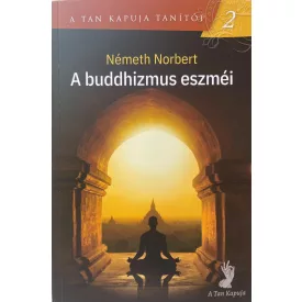 Németh Norbert - A buddhizmus eszméi