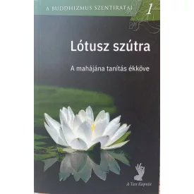 Lótusz szútra - A mahájána tanítás ékköve