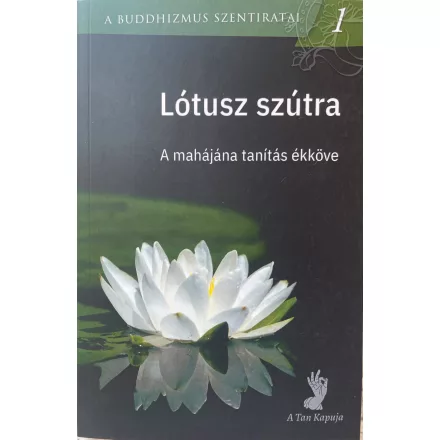 Lótusz szútra - A mahájána tanítás ékköve