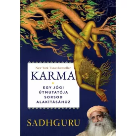   Sadhguru: Karma - Egy jógi útmutatója sorsod alakításához