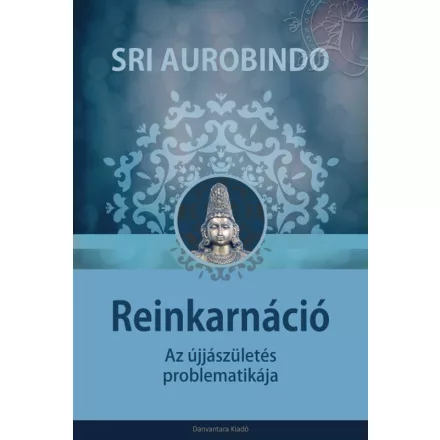 Sri Aurobindo: Reinkarnáció