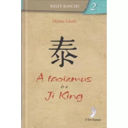 Mireisz László: A taoizmus és a Ji King