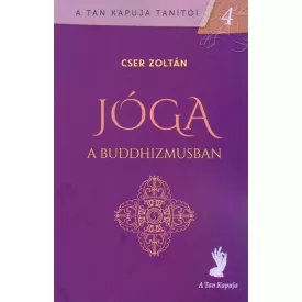 Cser Zoltán: Jóga a Buddhizmusban