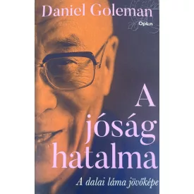   Daniel Goleman: A jóság hatalma - A Dalai Láma jövőképe