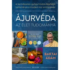 Baktai Ádám: Ájurvéda az élet tudománya