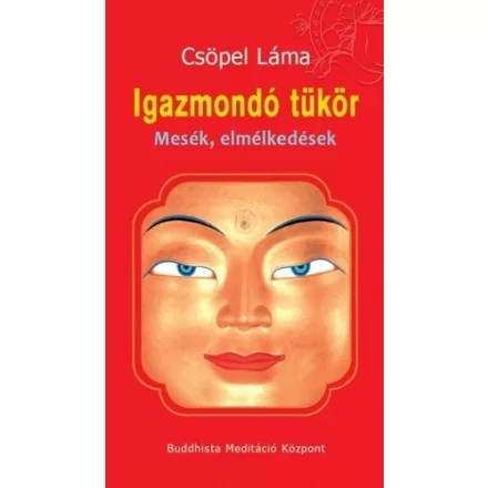 Csöpel Láma: Igazmondó ​tükör 